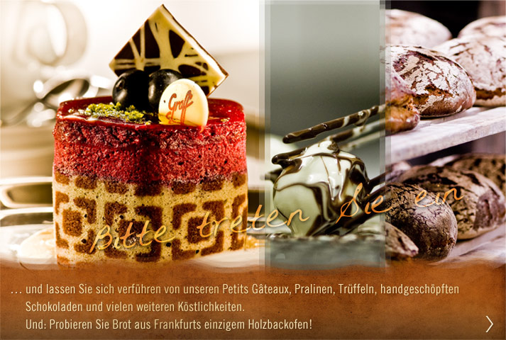 Confiserie Patisserie Chocolaterie. Lassen Sie sich verführen von Petits Gateaux, Pralinen, Trüffeln, handgeschöpfter Schokolade und vielen weiteren Köstlichkeiten